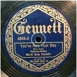 You've Had Your Day - Gennett 4843-A
